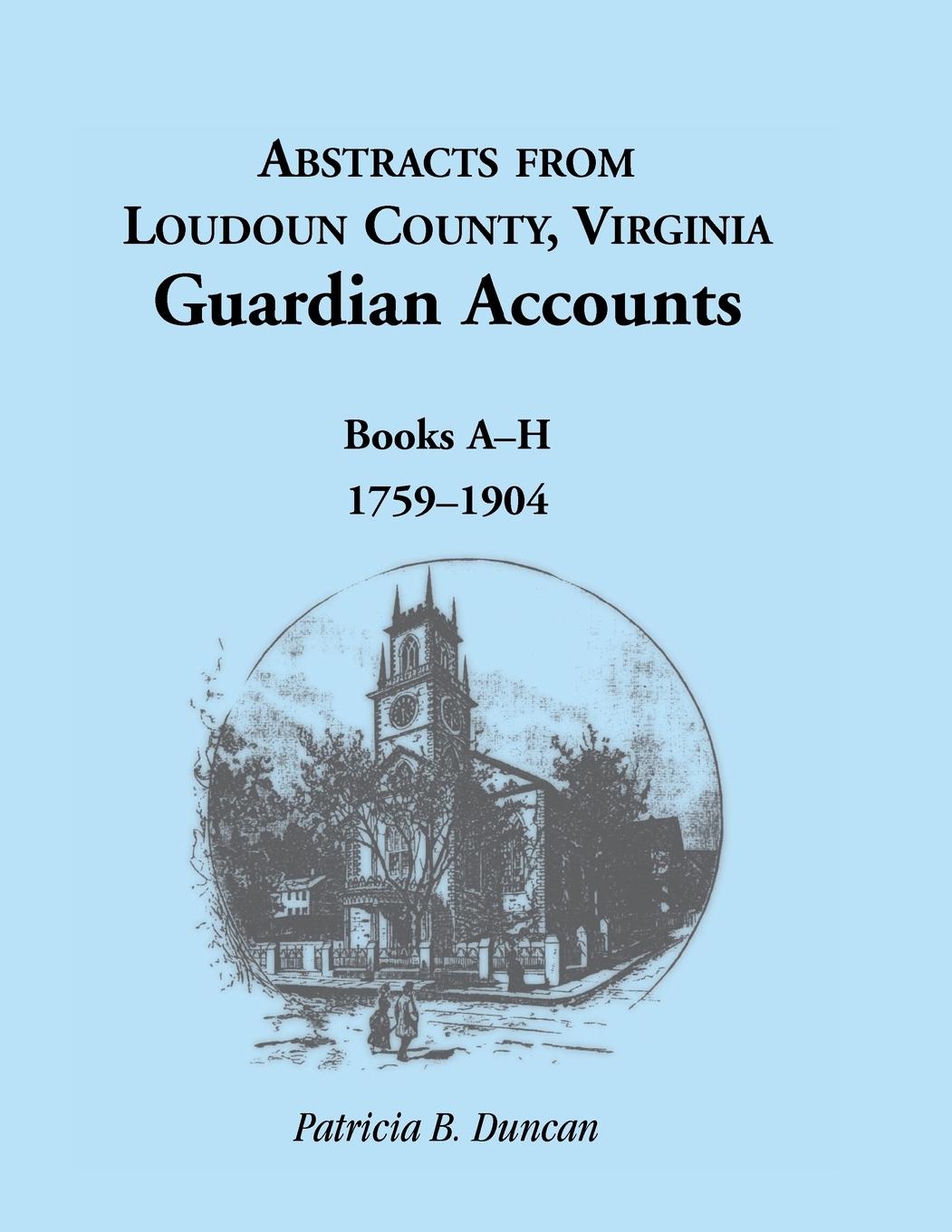 Vorderes Coverbild Abstracts from Loudoun County, Virginia Guardian Accounts