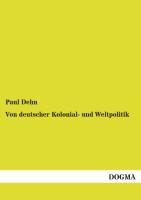 Vorderes Coverbild Von deutscher Kolonial- und Weltpolitik
