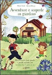 Vorderes Coverbild Avventure e scoperte in giardino. Per conoscere fiori, piante e piccoli animali con bambini dai 3 anni in su