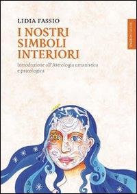 Vorderes Coverbild I nostri simboli interiori. Introduzione all'astrologia umanistica e psicologica