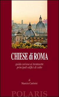 Vorderes Coverbild Chiese di Roma. Guida curiosa ai trentasette principali edifici di culto