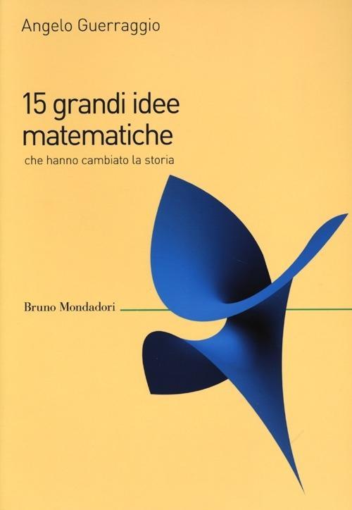 Vorderes Coverbild 15 grandi idee matematiche che hanno cambiato la storia