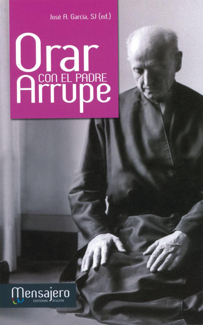 Vorderes Coverbild Orar con el Padre Arrupe