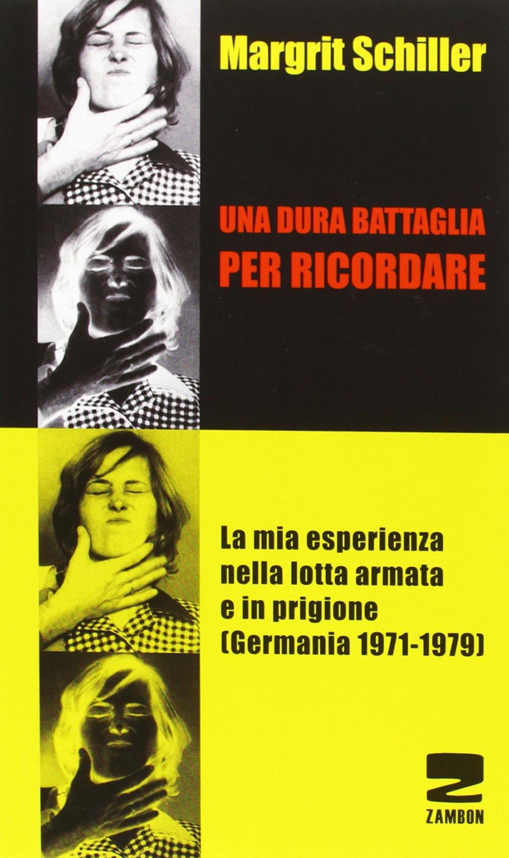Vorderes Coverbild Una dura battaglia per ricordare. La mia esperienza nella lotta armata e in prigione (Germania 1971-1979)
