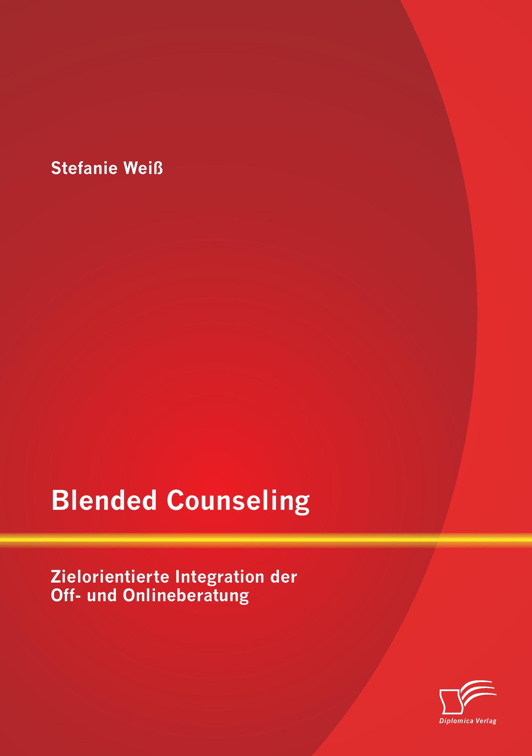 Vorderes Coverbild Blended Counseling: Zielorientierte Integration der Off- und Onlineberatung