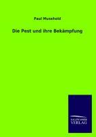 Vorderes Coverbild Die Pest und ihre Bekämpfung