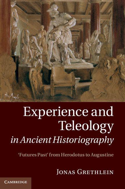 Vorderes Coverbild Experience and Teleology in Ancient Historiography