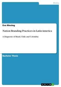Vorderes Coverbild Nation Branding Practices in Latin America