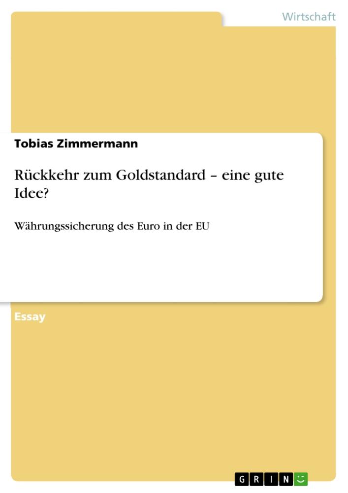 Vorderes Coverbild Rückkehr zum Goldstandard - eine gute Idee?