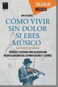 Vorderes Coverbild Cómo Vivir Sin Dolor Si Eres Músico