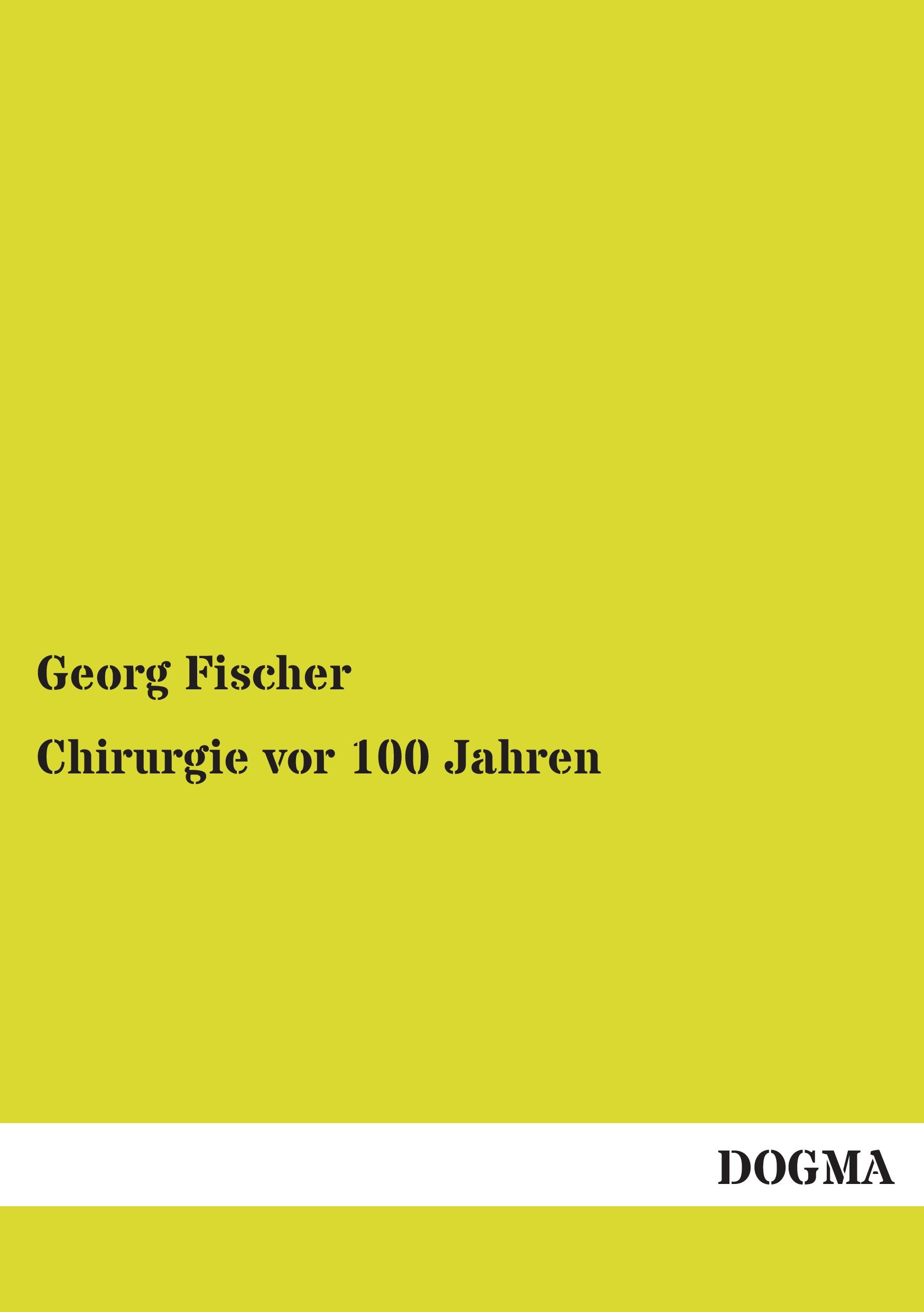 Vorderes Coverbild Chirurgie vor 100 Jahren