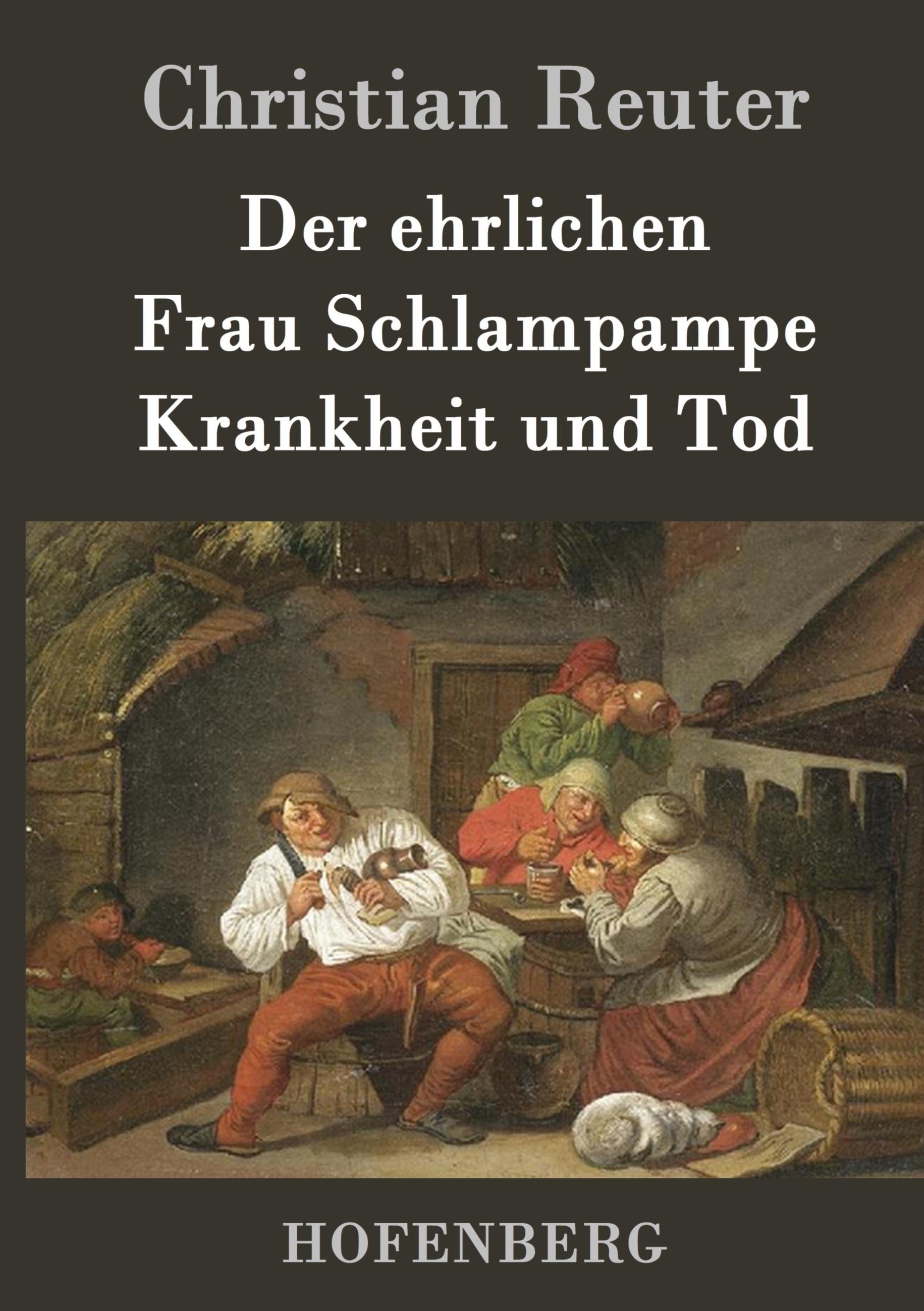 Vorderes Coverbild Der ehrlichen Frau Schlampampe Krankheit und Tod