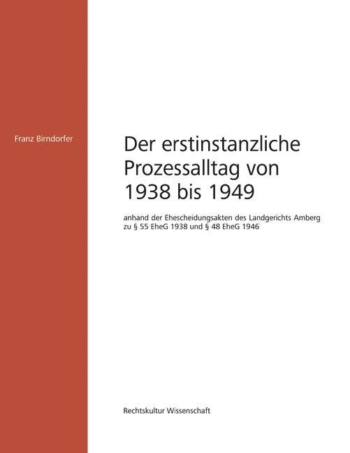 Vorderes Coverbild Der allgemeine erstinstanzliche Prozessalltag von 1938 bis 1949