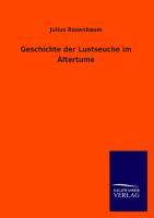 Vorderes Coverbild Geschichte der Lustseuche im Altertume