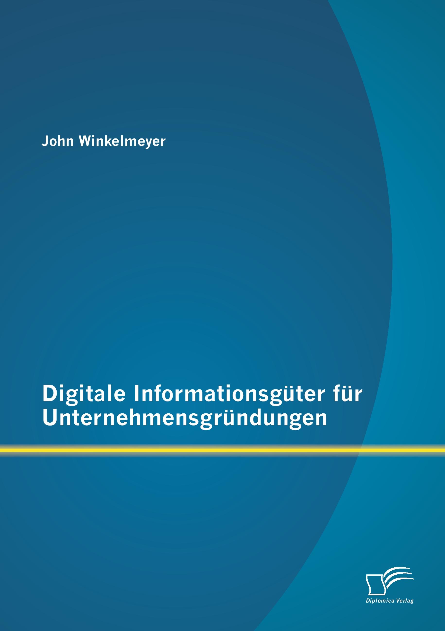 Vorderes Coverbild Digitale Informationsgüter für Unternehmensgründungen