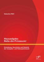 Vorderes Coverbild Hausaufgabe: Rette die Prinzessin! Entstehung, Geschichte und Didaktik der Computer- und Videospielemusik