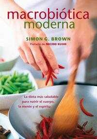 Vorderes Coverbild Macrobiótica moderna : la dieta más saludable para nutrir el cuerpo, la mente y el espíritu