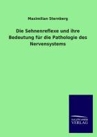 Vorderes Coverbild Die Sehnenreflexe und ihre Bedeutung für die Pathologie des Nervensystems