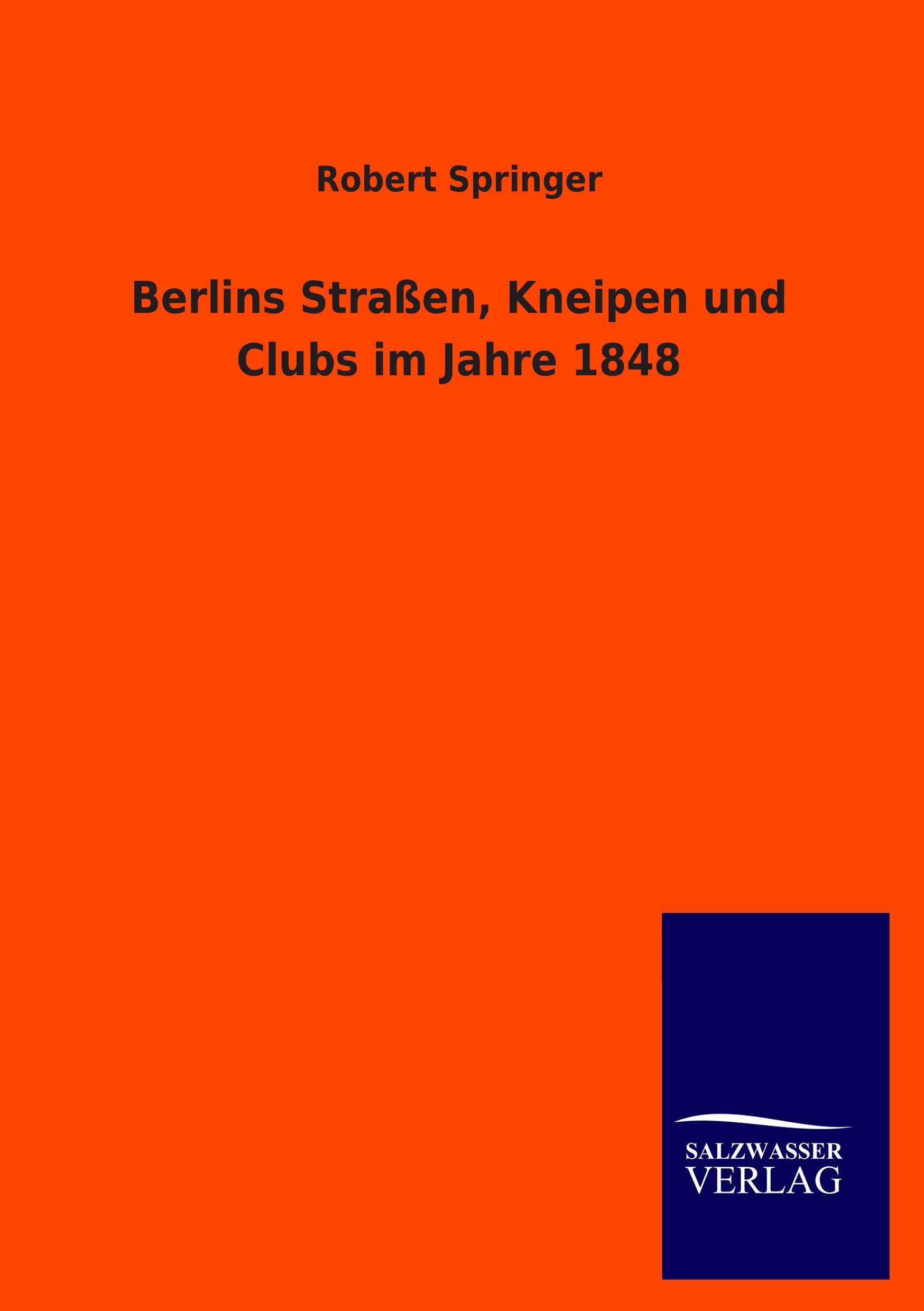 Vorderes Coverbild Berlins Straßen, Kneipen und Clubs im Jahre 1848