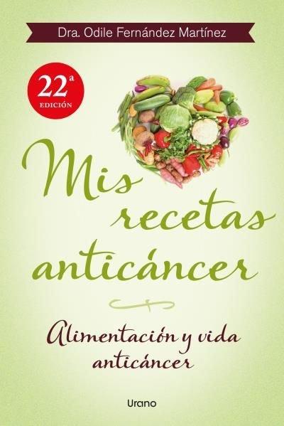 Vorderes Coverbild Mis recetas anticáncer : alimentación y vida anticáncer