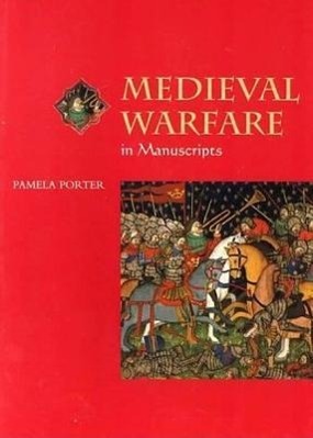 Vorderes Coverbild Medieval Warfare in Manuscripts