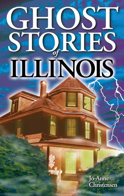 Vorderes Coverbild Ghost Stories of Illinois