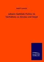 Vorderes Coverbild Johann Gottlieb Fichte im Verhältnis zu Kirche und Staat