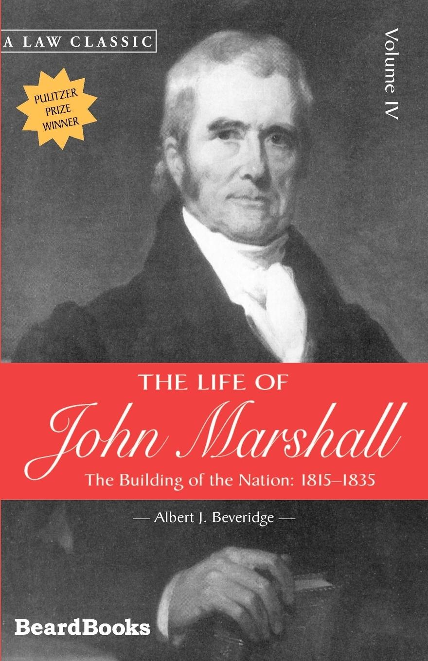 Vorderes Coverbild The Life of John Marshall: The Building of the Nation 1815-1835