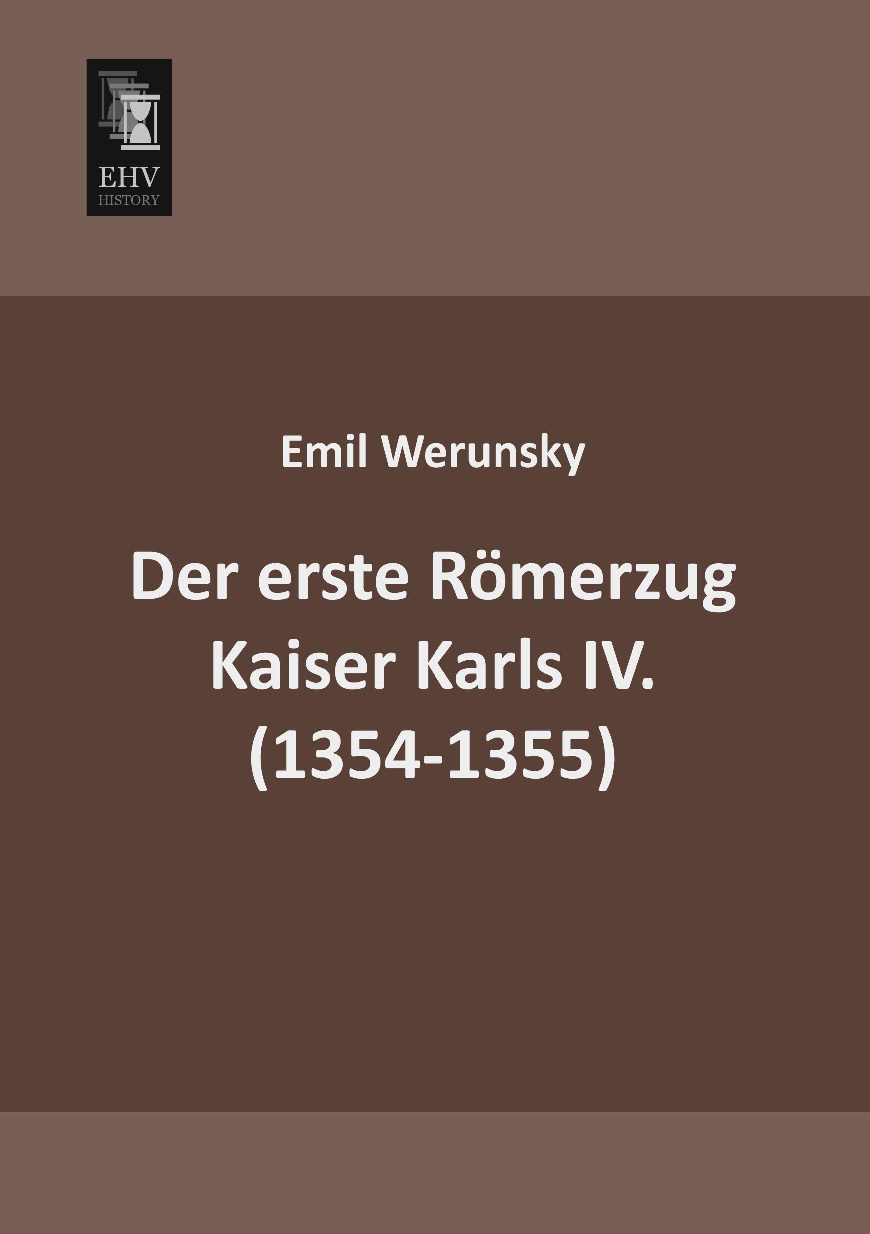 Vorderes Coverbild Der erste Römerzug Kaiser Karls IV. (1354-1355)