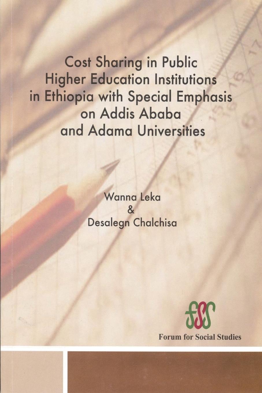Vorderes Coverbild Cost Sharing in Public Higher Education Institutions in Ethiopia with Special Emphasis on Addis Ababa and Adama Universities
