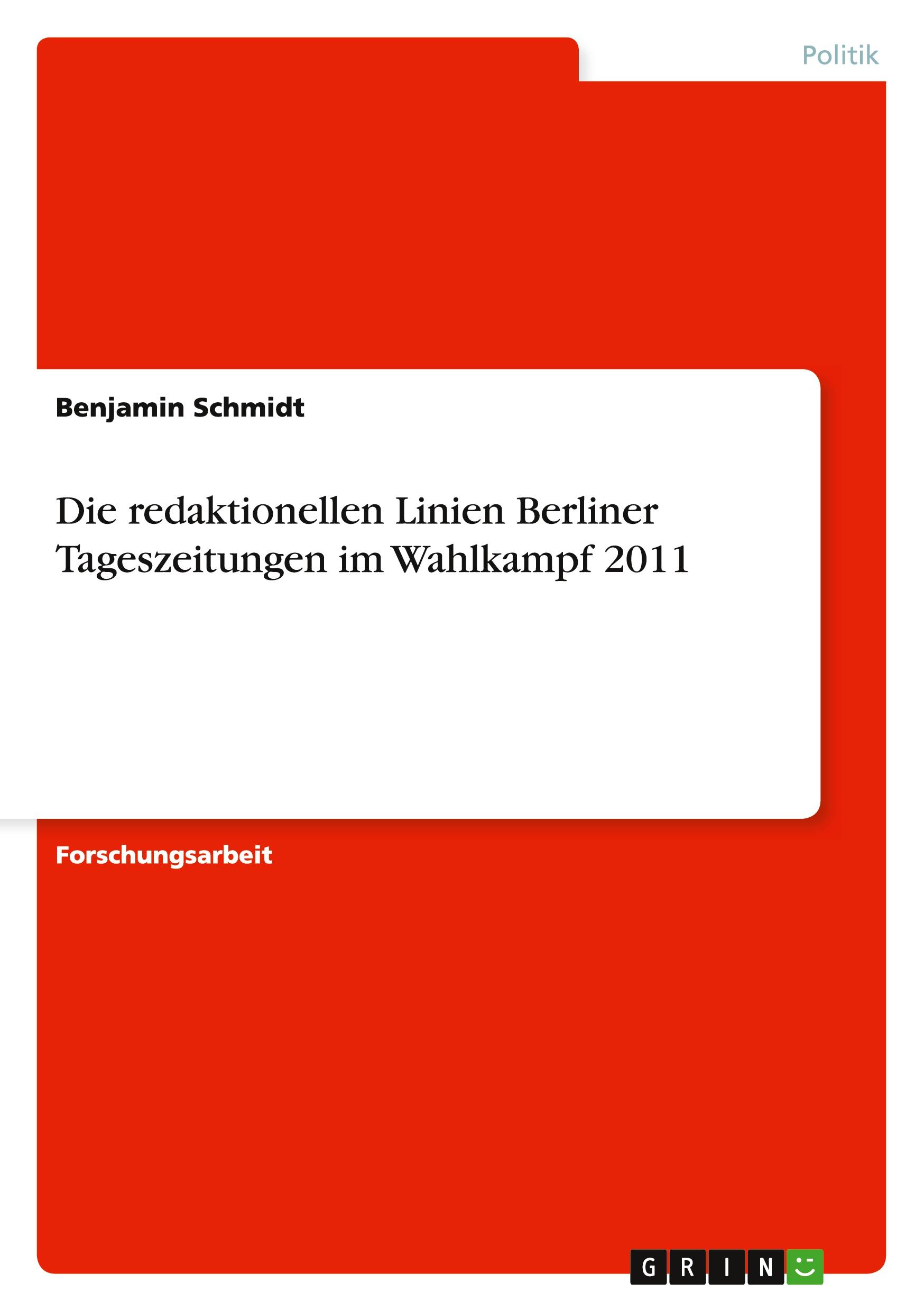 Vorderes Coverbild Die redaktionellen Linien Berliner Tageszeitungen im Wahlkampf 2011