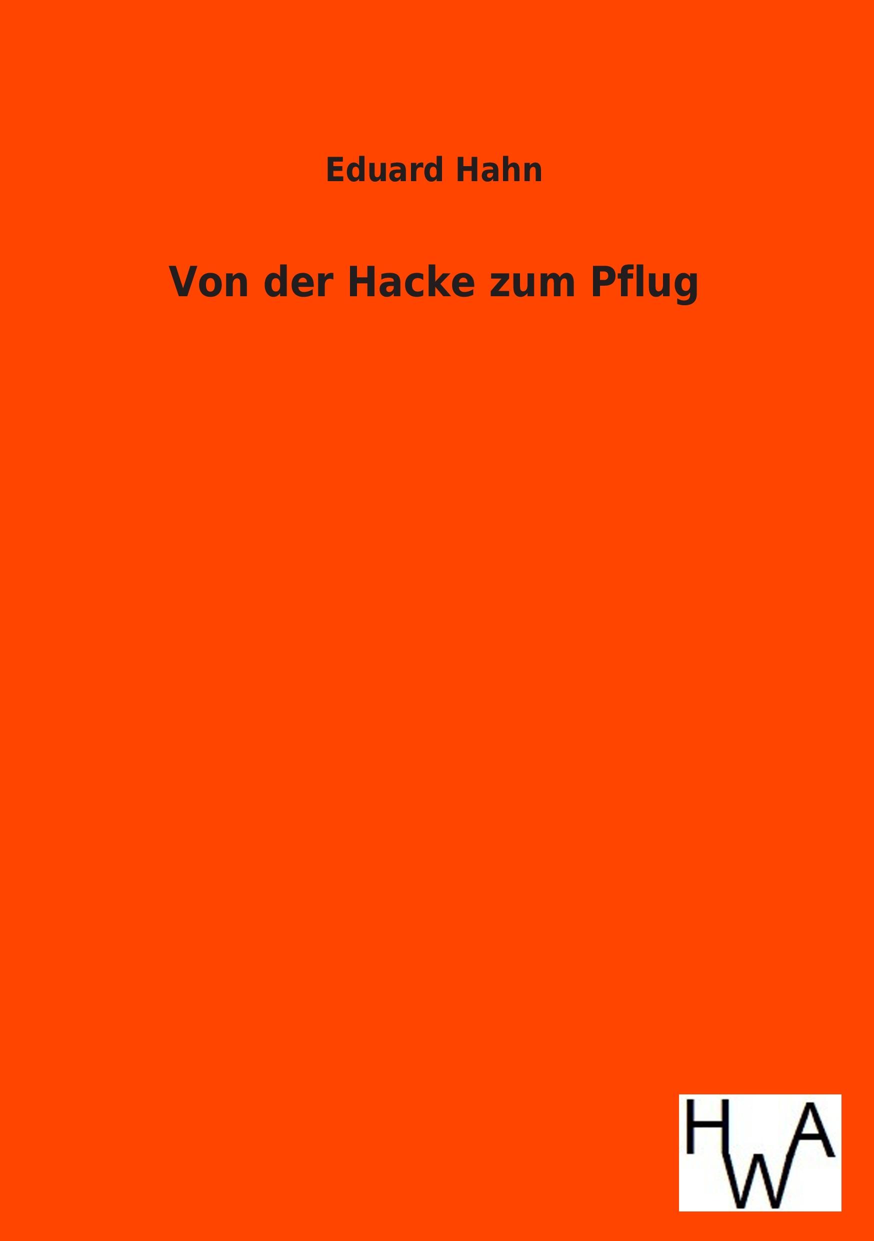 Vorderes Coverbild Von der Hacke zum Pflug