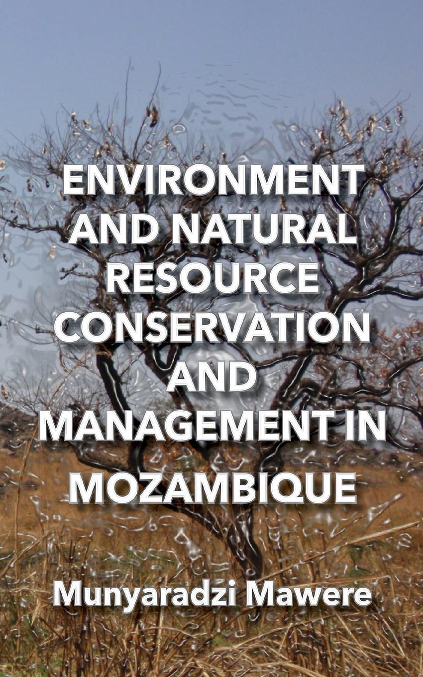 Vorderes Coverbild Environment and Natural Resource Conservation and Management in Mozambique