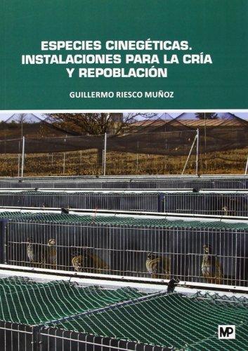 Vorderes Coverbild Especies cinegéticas : instalaciones para la cría y repoblación