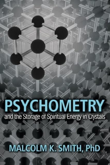 Vorderes Coverbild Psychometry and the Storage of Spiritual Energy in Crystals