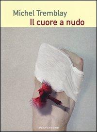 Vorderes Coverbild Il cuore a nudo
