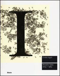 Vorderes Coverbild Emilio Isgrò. Modello Italia 2013-1964. Catalogo della mostra (Roma, 20 giugno-6 ottobre 2013)