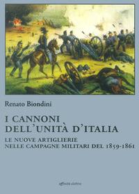 Vorderes Coverbild I cannoni dell'unità d'Italia. Le nuove artiglierie nelle campagne militari del 1859-1861