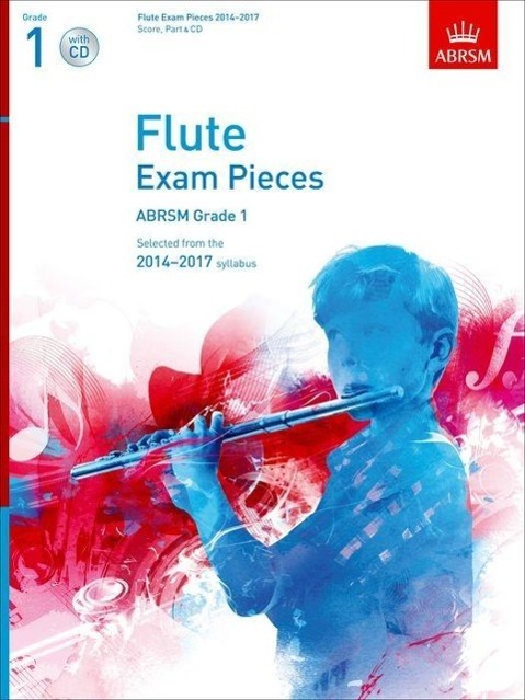 Vorderes Coverbild Flute Exam Pieces 20142017, Grade 1 Score, Part & CD