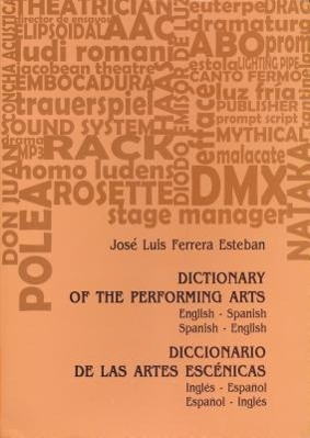 Vorderes Coverbild Dictionary of the Performing Arts/Diccionario de Las Artes Escenicas