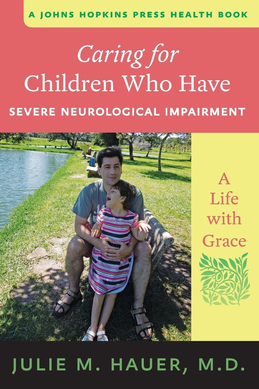 Vorderes Coverbild Caring for Children Who Have Severe Neurological Impairment