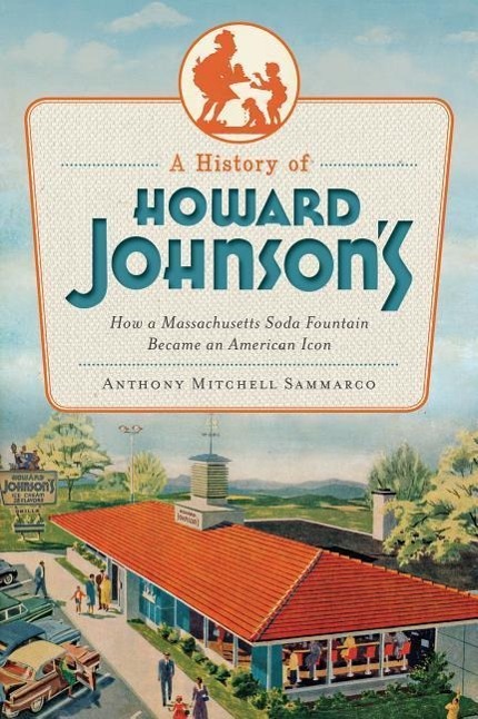 Vorderes Coverbild A History of Howard Johnson's