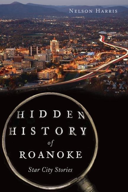 Vorderes Coverbild Hidden History of Roanoke