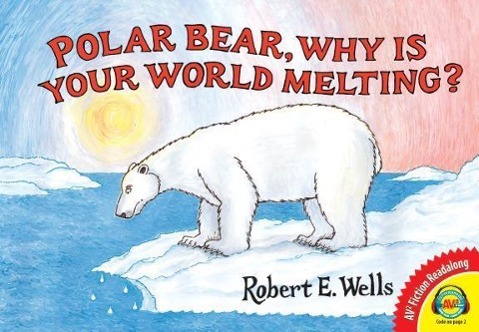 Vorderes Coverbild Polar Bear, Why Is Your World Melting?