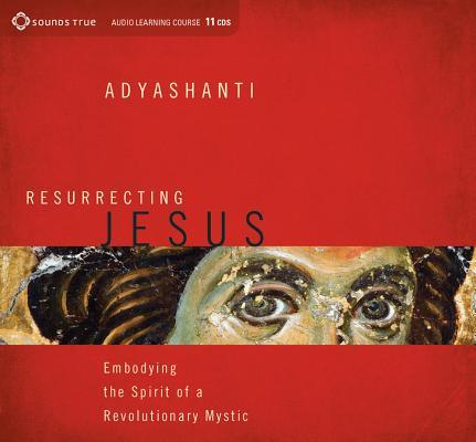 Vorderes Coverbild Resurrecting Jesus: Embodying the Spirit of a Revolutionary Mystic