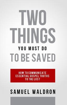 Vorderes Coverbild Two Things You Must Do to Be Saved