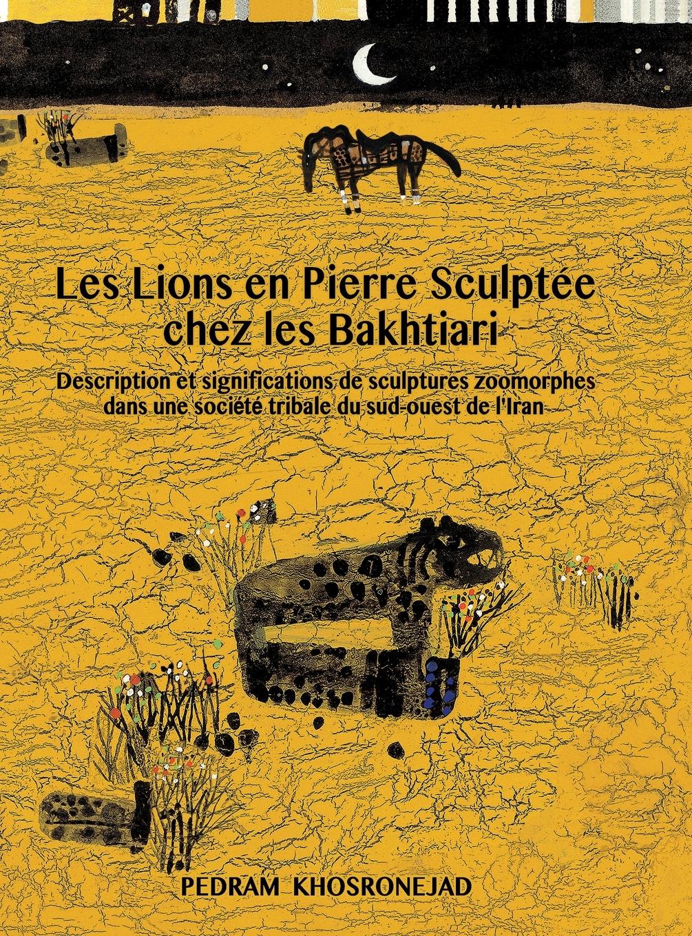 Vorderes Coverbild Les Lions En Pierre Sculptee Chez Les Bakhtiari