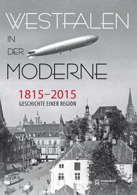 Vorderes Coverbild Westfalen in der Moderne 1815-2015