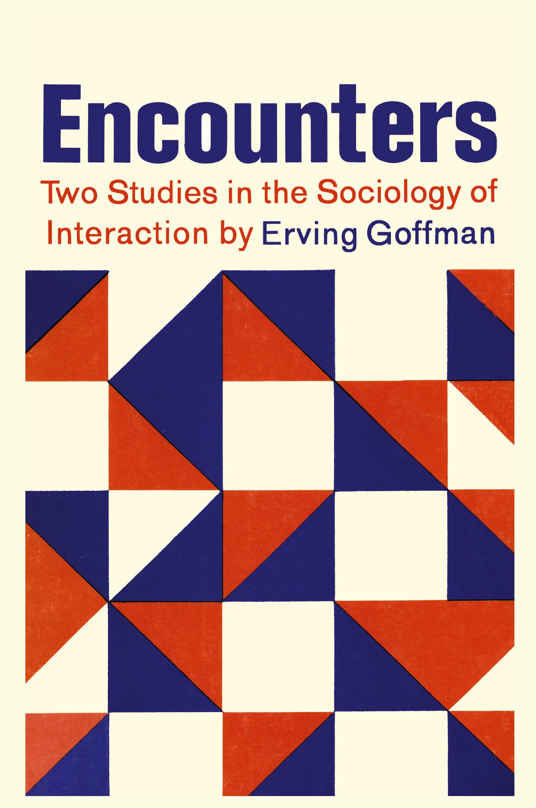 Vorderes Coverbild Encounters; Two Studies in the Sociology of Interaction