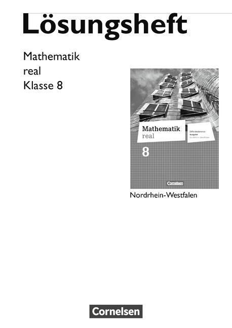 Vorderes Coverbild Mathematik real 8. Schuljahr. Lösungen zum Schülerbuch. Differenzierende Ausgabe Nordrhein-Westfalen